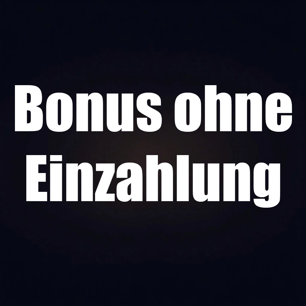 Bonus ohne Einzahlung